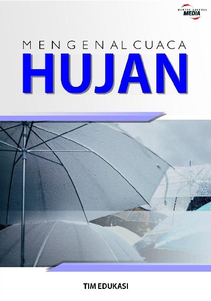 Mengenal Cuaca : Hujan